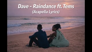 Dave - Raindance ft. Tems (Acapella Lyrics)
