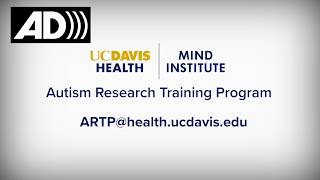 Autism Research Training Program at The UC Davis MIND Institute Audio Descriptive Version (2026)