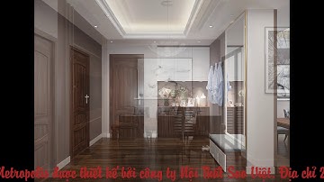 THIẾT KẾ NỘI THẤT CHUNG CƯ CAO CẤP METROPOLIS LIỄU GIAI, HÀ NỘI