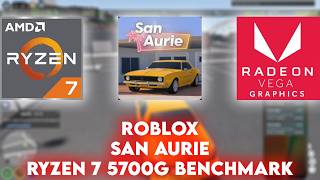 Roblox San Aurie | Ryzen 7 5700G Vega 8 Benchmark | 1080p Max Settings | FPS Test