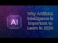Why Artificial intelligence is important to learn in 2024 | How and where from we learn |QnA