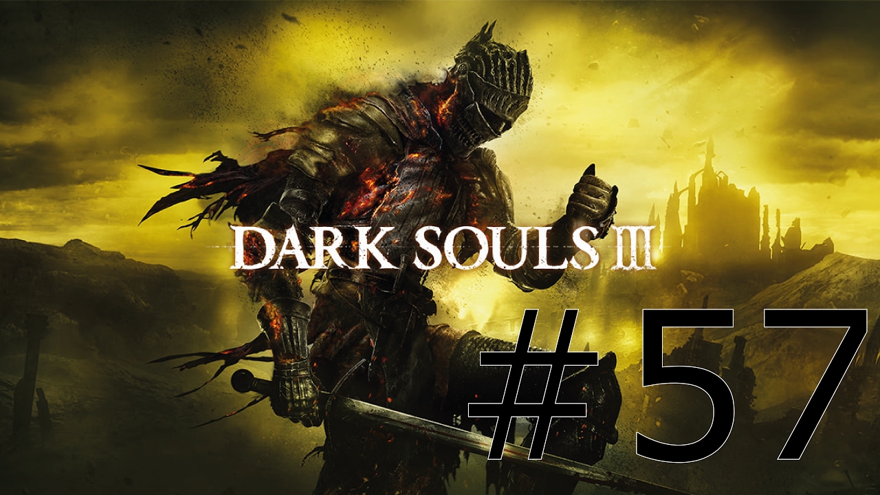 Dark Souls 3 Ep 57 Le boss final L ¢me des cendres