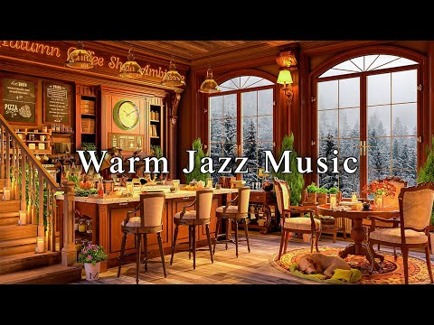 Warm Jazz Music for Studying, Work ☕ Cozy Coffee Shop Ambience & Relaxing Jazz Instrumental Music