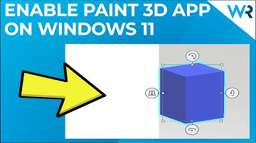 How to enable Paint 3D in Windows 11