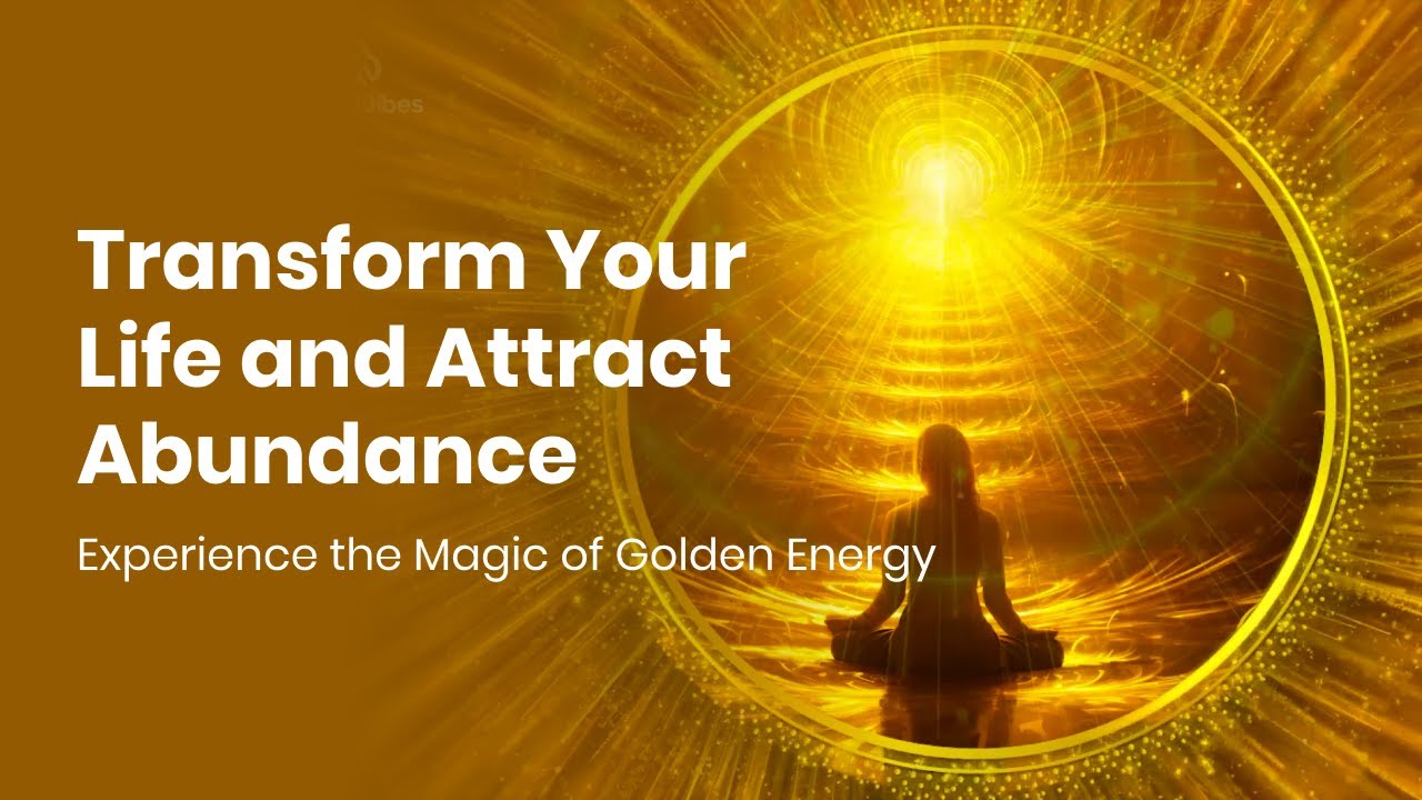 Experience the Magic of Golden Energy: Transform Your Life and Attract ...