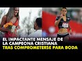 LA CAMPEONA CRISTIANA TIENE UN MENSAJE IMPACTANTE PARA EL NOVIAZGO CRISTIANO