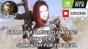 Fallout 4 Sim Settlement 2: Chapter 3 - Sympathy for the Devil #fallout4   #fallout4mods  #gaming