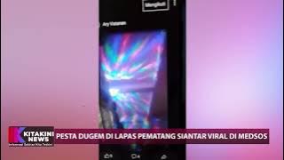 PESTA DUGEM DI LAPAS PEMATANG SIANTAR VIRAL DI MEDSOS #KITAKINI