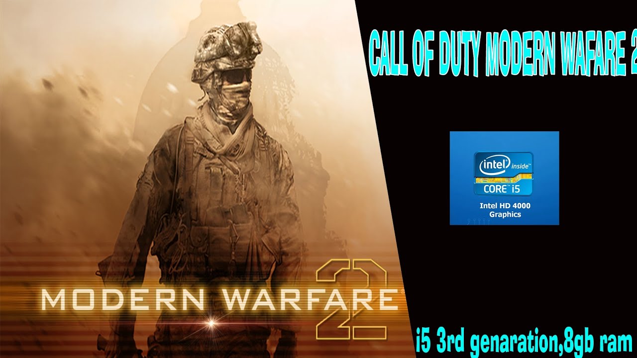 Mw2 Intel Computer Call of duty modern wafare 2 intel hd 4000 benchmark test - YouTube