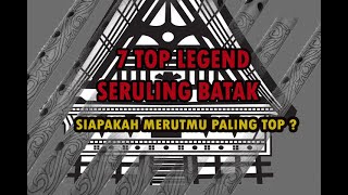 7 Top  Pemain Seruling Legend Batak