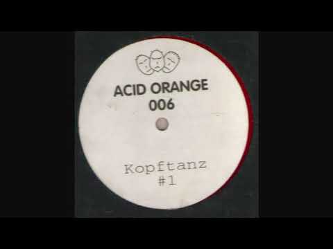 Kopftanz — Acid Orange 006 - Kopftanz - A1 - Untitled