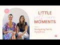 Navigating Family Dynamics | Little Self-Care Moments, Week 2