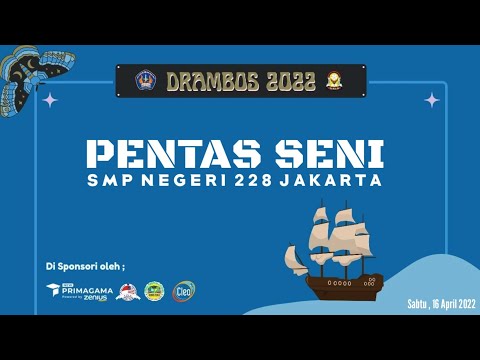 PENTAS SENI "DRAMBOS" MALIN KUNDANG REBORN SMP NEGERI 228 JAKARTA TAHUN 2022