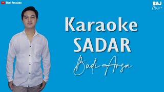 ( Karaoke) Budi Arsa - Sadar