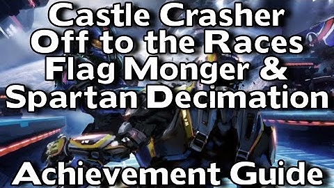 Halo 5 - Castle Crasher, Off To The Races, Flag Monger & Spartan Decimation - Achievement Guide