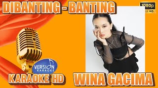Download Lagu Dibanting Banting Karaoke Wina Gacima #WinaGacima #DibantingBanting MP3 Download Lagu Dibanting Banting Karaoke Wina Gacima #WinaGacima #DibantingBanting MP3