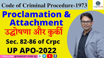 Proclamation & Attachment in crpc | उद्घोषणा और कुर्की​ | Sec. 82-86 Crpc |