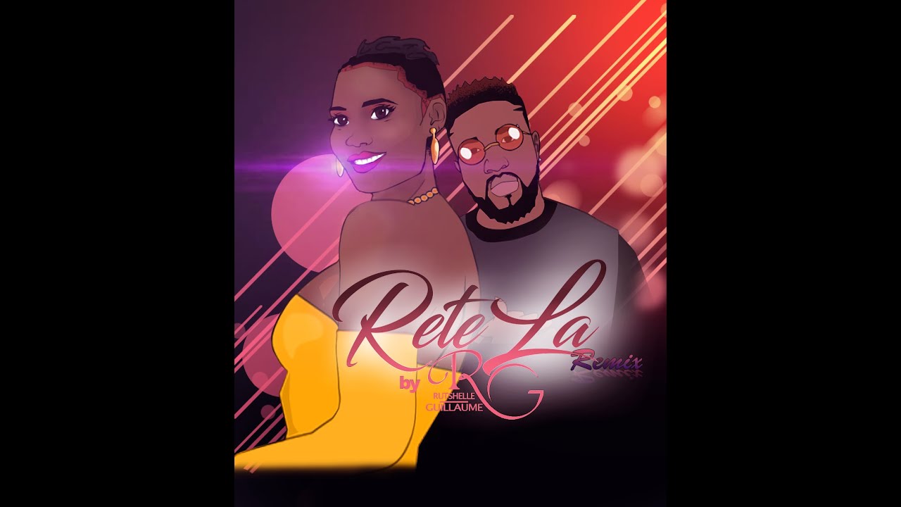 Rutshelle Guillaume   Rete La Remix feat Oswald