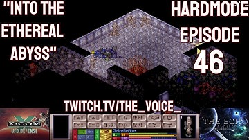 X-COM: UFO Defense Hardmode Expansion Superhuman Ironman - Ep 46 - Into the Ethereal Abyss