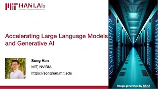 Accelerating LLM and Generative AI | Prof. Song Han | Multimodal Video Agent Workshop @ CVPR'25