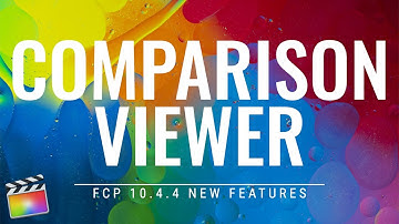FCP 10.4.4 New Features: Comparison Viewer