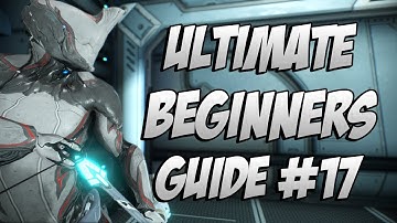Warframe: The ULTIMATE Beginner