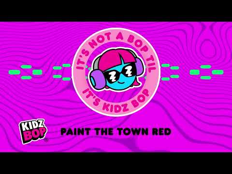 Putar Paint The Town Red - Kidz Bop Kids