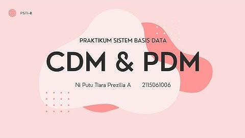 TUGAS AKHIR PRAKTIKUM SISTEM BASIS DATA - GENERATE CDM MENJADI PDM