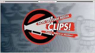 Prisons - Reform or Abolition | NSM Clips!