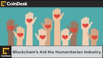 How Does Blockchain Tech Help the Humanitarian Industry?