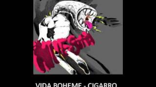 Video thumbnail of "Cigarro - Vida Boheme"
