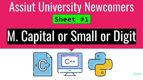 M. Capital or Small or Digit || ICPC Assiut Sheet #1 #codeforces #codewithredoy