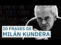 20 Frases de Milán Kundera 📕 | El escritor de la levedad