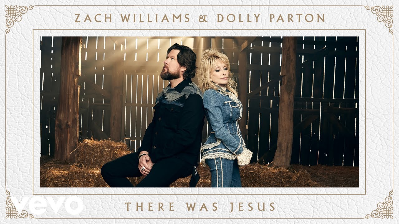 Zach Williams Dolly Parton   There Was Jesus Official Music Video