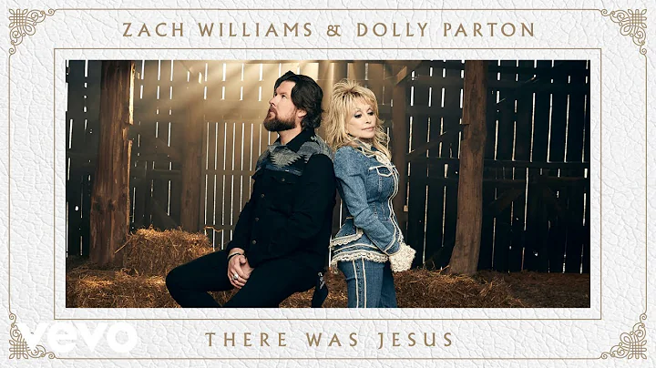 Zach Williams, Dolly Parton - There Was Jesus (Off...