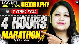 UGC NET Geography Marathon 2026 | 5 Years PYQs One Shot | Geography PYQs Marathon | by Shikha Mam