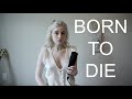 Born To Die - Lana Del Rey (Holly Henry Cover)