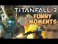 TITANFALL 2 FUNNY MOMENTS