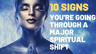 10 Signs Of Spiritual Shift