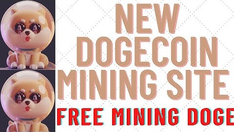 Dogecoin mining site 2022.without any work.