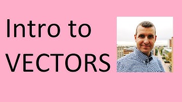 Intro to Vectors
