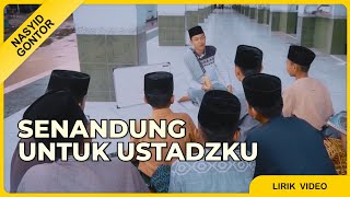 LAGU KEREN GONTOR: SENANDUNG UNTUK USTADZKU LIRIK