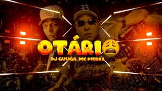 DJ Guuga e MC Pierre - Otario Resimi