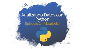 Análisis de datos con Python Episodio 2