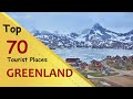 &quot;GREENLAND&quot; Top 70 Tourist Places | Greenland Tourism