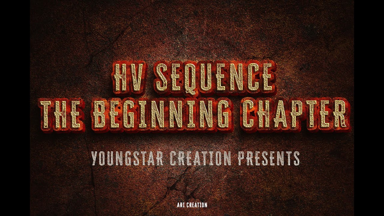 HV SEQUENCE●THE BEGINNING CHAPTER || SHORT FILM || Youngstar Creation Presents