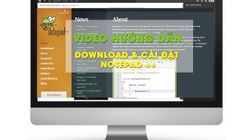 Hướng dẫn cài đặt và sử dụng notepad plus ++ thật đơn giản