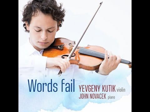 Words Fail - New Album Trailer | Yevgeny Kutik, John Novacek, Timo Andres, Michael Gandolfi