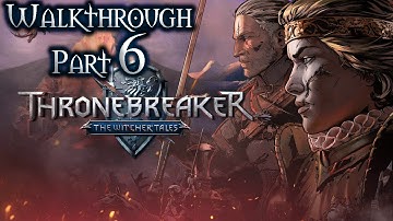 Thronebreaker: The Witcher Tales Walkthrough Part 6 (All Quests, Bonebreaker Difficulty)