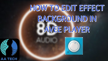 HOW TO EDIT BACKGROUND IMAGE IN AVEE PLAYER || AA TECH